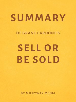 cover image of Summary of Grant Cardone's Sell or Be Sold